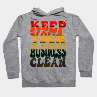 Keep your business clean T-shirt design Hoodie